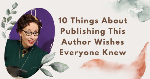 10 things about publishign this author wishes everyone knew header