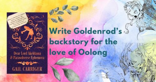 Header Write Goldenrod’s backstory for the love of Oolong!!! Lord Akeldama