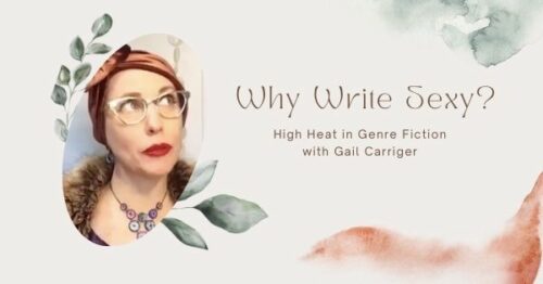 Gail Carriger Why Write sexy High Heat in Genre Fiction