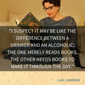 Quote Reading Gail Carriger reader alcoholic drinker
