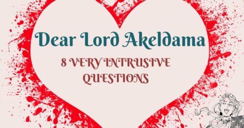 Header Dear Lord Akeldama 8 VERY INTRUSIVE QUESTIONS