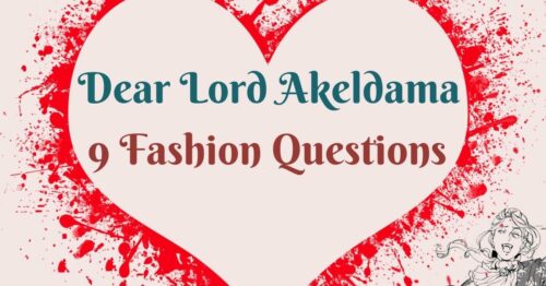 Header Dear Lord Akeldama 9 Fashion Questions