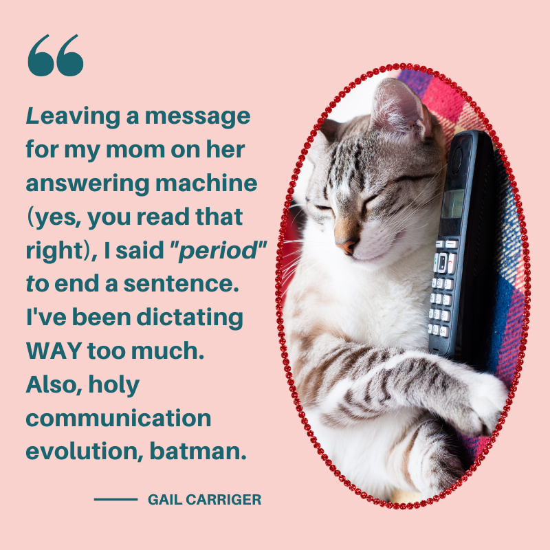 Quote Write Gail Carriger Dictation woes